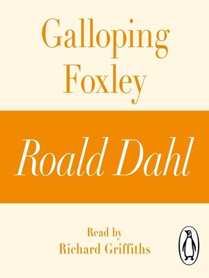 cover image of Galloping Foxley (A Roald Dahl Short Story)